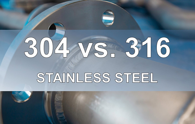 distinguish 304 stainless steel and 316 stainless steel